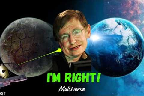 James Webb Telescope FINALLY Proves Stephen Hawkings Multiverse Theory!