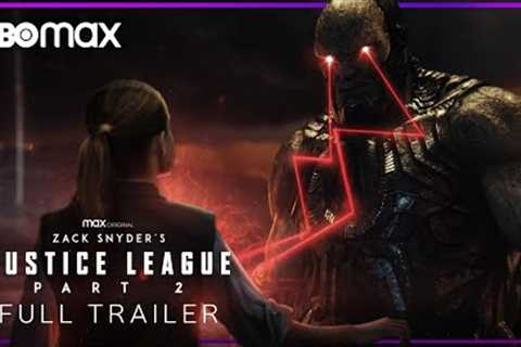 JUSTICE LEAGUE 2 - Full Trailer | Zack Snyder Movie | Darkseid Returns on HBO Max (Part 2 &amp; 3)