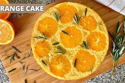 Make the Most AMAZING Orange Cake with Olive Oil