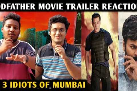 Godfather Movie Trailer Reaction | By 3 Idiots Of Mumbai | Chiranjeevi | Salman Khan | Nayanthara