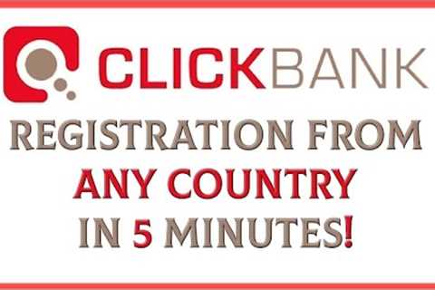 How to register Clickbank in 2022, how to successfully apply for a Clickbank account.