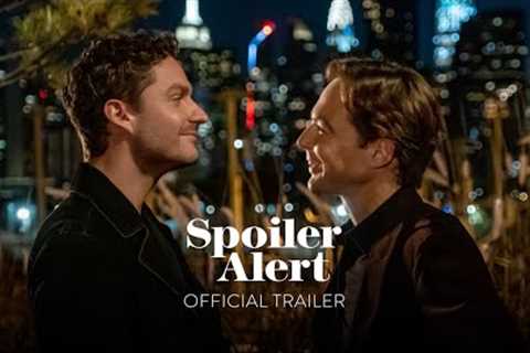 SPOILER ALERT - Official Trailer [HD] - Only In Theaters December 2