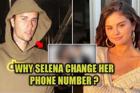 SELENA GOMEZ ALLEGEDLY CHANGE HER PHONE NUMBER. JUSTIN IS WORRIED