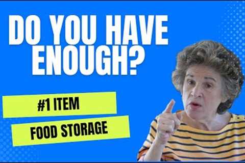 #1 Food Storage Item: Do You Have Enough?