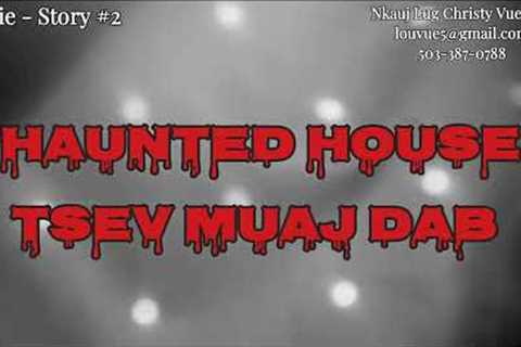 My Mom/Kuv Niam - AV HOBBIES | Daddy,  Grandma Have A Gold Tooth &amp; 2 Scary Stories - Louie