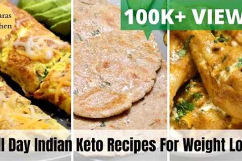 4 Indian Keto Diet Low Carb Recipes For Weight Loss- Part II | Macros Included