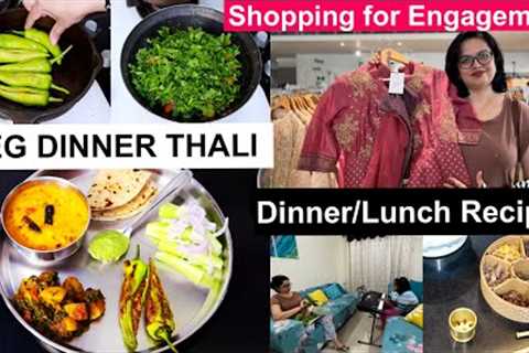 Engagement की Shopping | Veg Dinner Thali Idea | Making Favourite Dinner /Lunch Recipes | Guest Menu