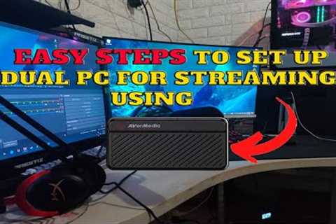 EASY GUIDE TO SET UP YOUR FIRST DUAL PC FOR STREAMING