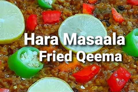 How To Cook Authentic &amp; Traditional Homemade Spicy Shahi Hara Masaala Fried Qeema By Chef Knife ..