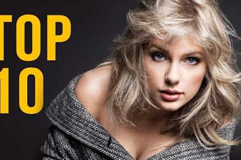 Taylor swift's Top 10 Most streamed singles