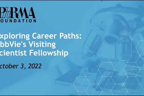 Exploring Career Paths: AbbVie's Visiting Scientist Fellowship