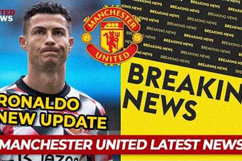 Manchester United Latest News Today Morning - NEW UPDATE Cristiano Ronaldo Man United News Now