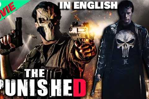 THE PUNISHED Best Action English Movie || Full HD Latest Hollywood English Movie