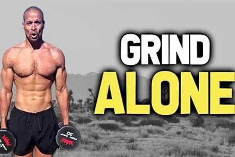 Working ALONE will make you STRONGER | Best David Goggins Compilation Ever