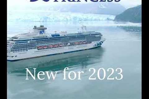 NEW Alaska cruises for 2023 | Princess Cruises