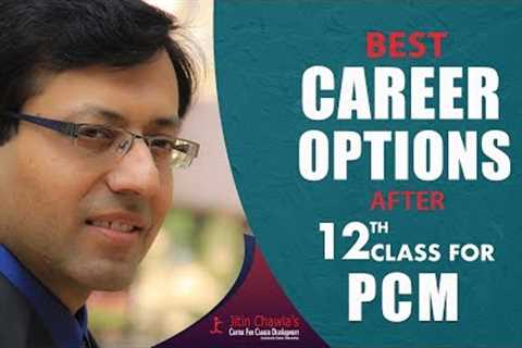 Best Career Options/Courses after 12th Class for PCM (Non Medical) Students