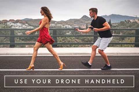 9 TIPS FOR USING YOUR DRONE AS A HANDHELD GIMBAL