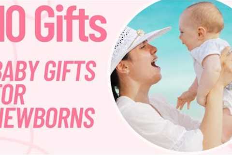 Top 10 Gifts for Newborn Baby || Best Baby gifts