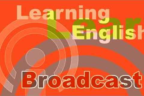 20221005 VOA Learning English Broadcast