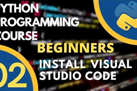 How to Install Visual Studio Code | Python Tutorials for Beginners in Hindi | Class#02