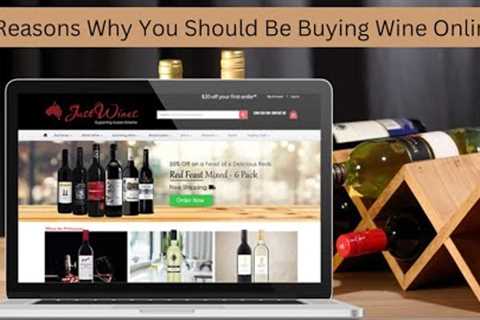 5 Reasons Why You Should Be Buying Wine Online