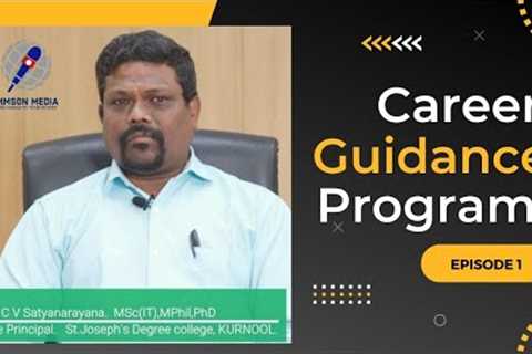 Career Guidance Program Episode 1 | Dr. C V Satyanarayana | Vice Principal St .Joseph Institutions