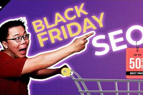 Boost your Black Friday/Cyber Monday Traffic &amp; sales with these SEO tips