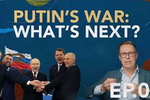 Putin’s war: scenarios for the short, medium &amp; long term – Geopolitics with Alex Stubb