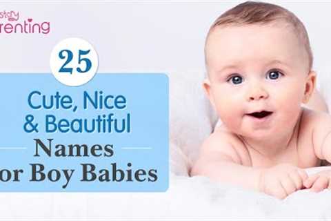 25 Cute, Nice and Beautiful Baby Boy Names with Meanings