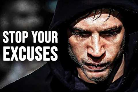 STOP YOUR EXCUSES - Motivational Speech