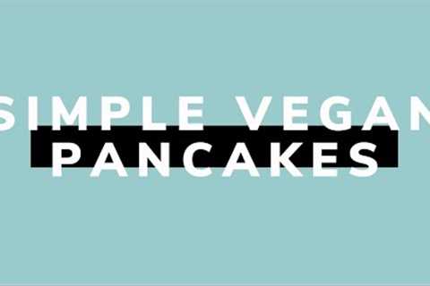 Toddler Cooking; Vegan Pancake Recipe- Easy Toddler Recipe