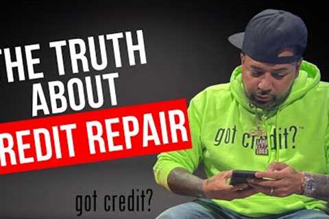 The Truth About Credit Repair