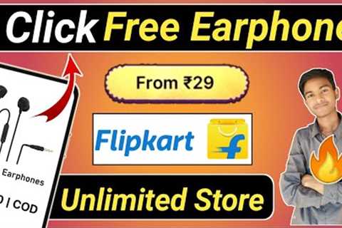 2 Free Shopping loot today | 29 rs sale live today flipkart | 100% Free Earphone Unlimited Order 🔥
