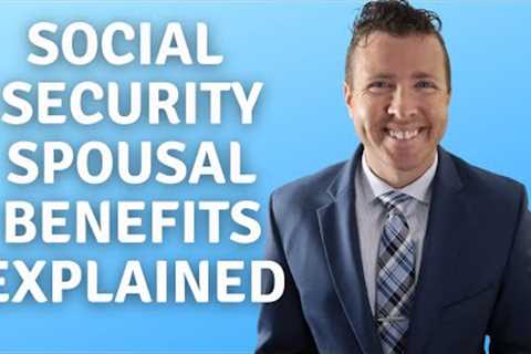 Social Security Spousal, Survivor, &amp; Divorced Benefits Made Easy
