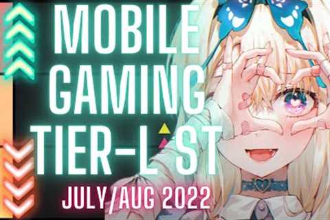 Mobile Gaming Tier List : July &amp; August 2022 - (Gacha/Hero Colllectors, MMO's,RPGs)