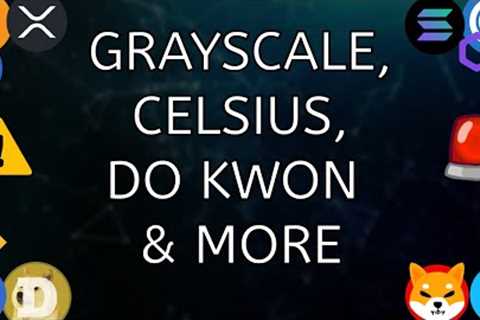 CRYPTO NEWS: GRAYSCALE AND NORWAY MINING, EU REGULATORS, CELSIUS, DO KWON, ETFs, 3AC &amp; MORE!!