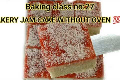 Baking class no:27 Bakery jam cake without oven 💯😋