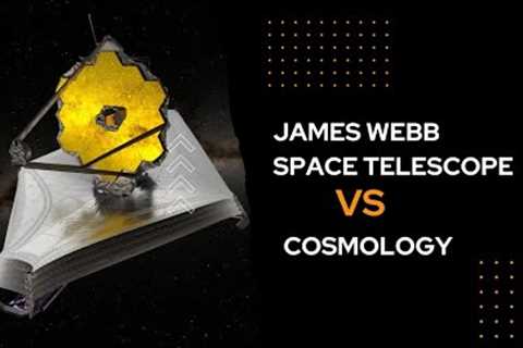 James Webb space telescope vs Cosmology - Explained  TechMOM