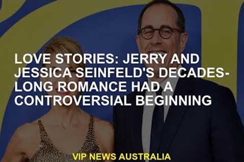 Love Stories: A controversial beginning of decimal romance by Jerry and Jessica Seinfeld