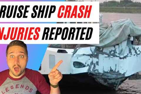 Cruise Ship CRASH Injures 11 Onboard | Carnival WARNS Cruisers of DELAYS Getting to Port
