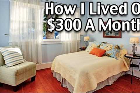 Living On A Very Low Income - Low Income Living Tips On $300 A Month