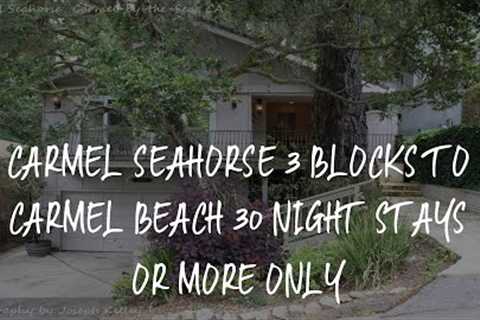 Carmel Seahorse 3 blocks to Carmel Beach 30 Night stays or more only Review - Carmel , United States