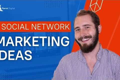 5 Social Network Marketing Ideas