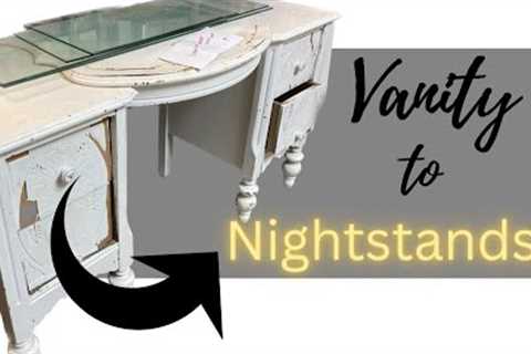 EXTREME Furniture Makeover | BEFORE and AFTER Trash to Treasure | DIY VANITY to NIGHTSTANDS