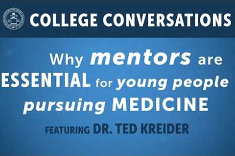 Dr. Ted Kreider on the importance of mentorship | College Conversations for October 7, 2022