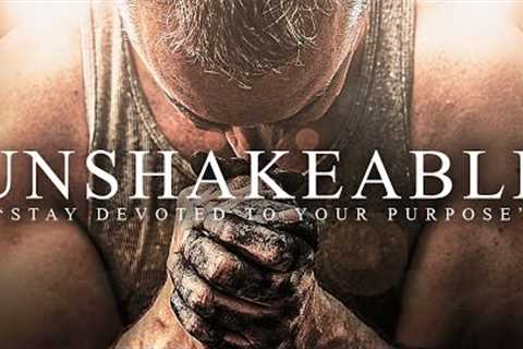 UNSHAKEABLE - Best Motivational Video Speeches Compilation - Listen Every Day! MORNING MOTIVATION