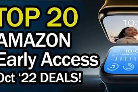 Top 20 Deals on Amazon Prime Early Access Sale 2022 - You Must Not Miss