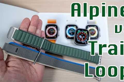 Apple Watch Ultra Alpine Loop vs. Trail Loop | How to Choose?