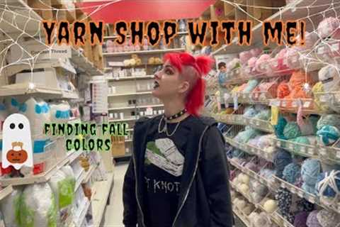 COME YARN SHOPPING WITH ME ~ FALL YARNSPIRATIONS