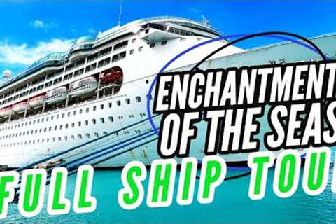 Enchantment of the Seas SHIP TOUR - Royal Caribbean Cruise [Full Walkthrough &amp; Review]